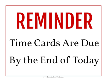 Time Card Reminder Due End Of Day Time Card