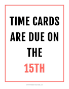 Time Card Reminder Due 15th