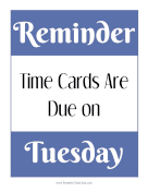 Time Card Reminder Due Tuesday