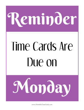 Time Card Reminder Due Monday Time Card