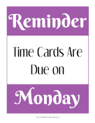 Time Card Reminder Due Monday Time Card