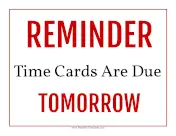 Time Card Reminder Due Tomorrow Time Card