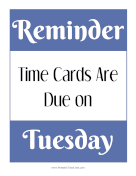 Time Card Reminder Due Tuesday Time Card